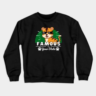 Famous in your state - Tiger Crewneck Sweatshirt